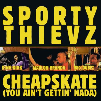 Cheapskate (You Ain't Gettin' Nada)'s cover