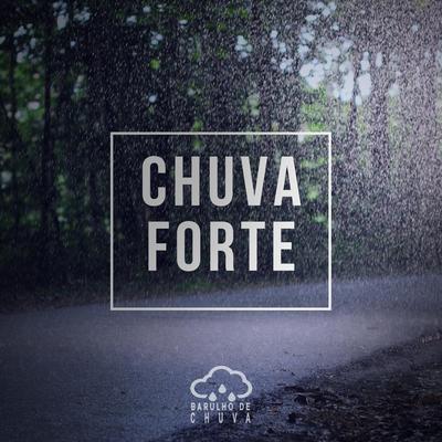 Chuva Forte, Pt. 01 By Barulho De Chuva's cover