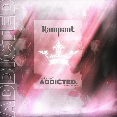 Addicted (feat. Bekah) By Rampant, Bekah's cover