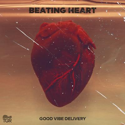 Beating Heart By Good Vibe Delivery's cover