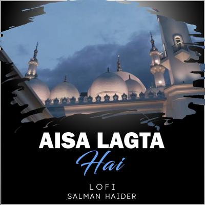 Aisa Lagta Hai Lofi's cover