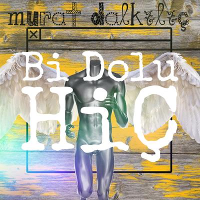 Bi Dolu Hiç's cover