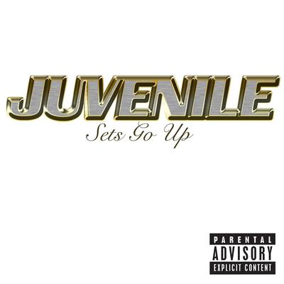 Sets Go Up By JUVENILE's cover