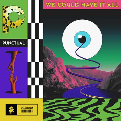 We Could Have It All By Punctual's cover