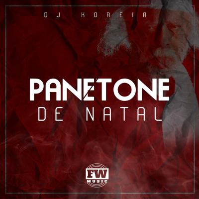 Panetone De Natal By DJ Koreia's cover