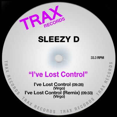 I've Lost Control By Sleezy D's cover