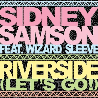 Riverside (Let's Go!) [feat. Wizard Sleeve] [Black Noize Remix]'s cover