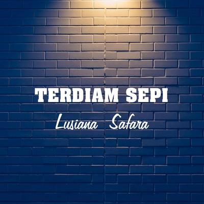 Terdiam Sepi By Lusiana Safara's cover