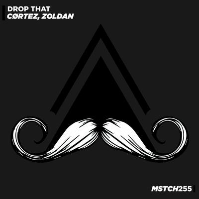 Drop That By Zoldan, CØRTEZ's cover