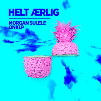 Helt Ærlig By Morgan Sulele, OnklP's cover