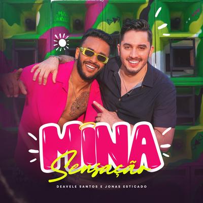Mina Sensação By Deavele Santos, Jonas Esticado's cover