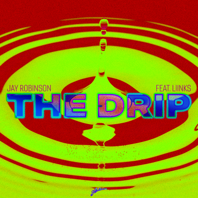 The Drip By Jay Robinson, Liinks's cover