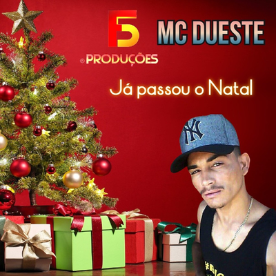 Já Passou O Natal By F5 Produções, Mc Dueste's cover