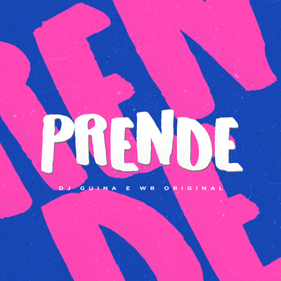 Prende By DJ Guina, WR Original's cover