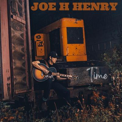 Time By Joe H Henry's cover