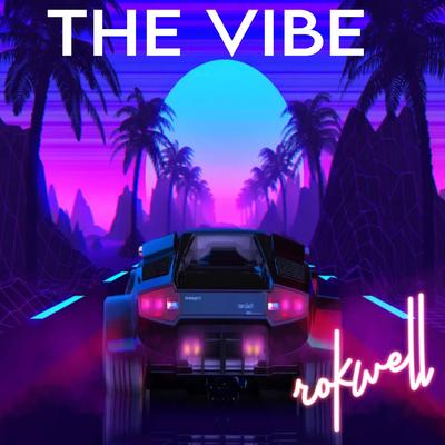 The Vibe (Radio Edit) By Rokwell's cover
