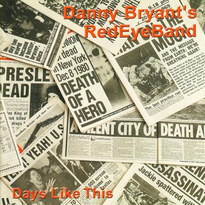 Days Like This By Danny Bryant's RedEyeBand, Walter Trout's cover