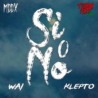 Si o No By WAI, Klepto's cover
