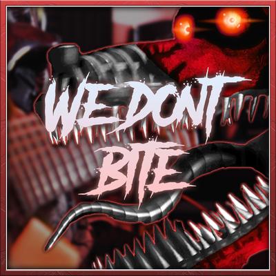 We Don't Bite's cover