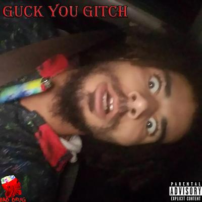 Guck You Gitch's cover