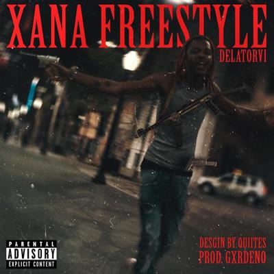 Xana Freestyle By Delatorvi, Gxrdenx's cover