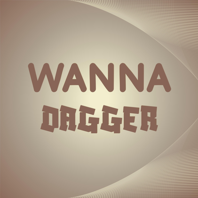 Wanna Dagger's cover