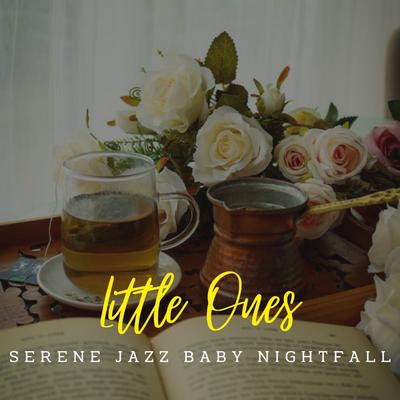 Lounge Jazz Nursery Serenade By Coffeehouse Chillout, Soft Jazz Radio, Baby Senses's cover
