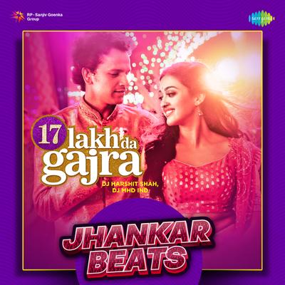 17 Lakh Da Gajra - Jhankar Beats's cover