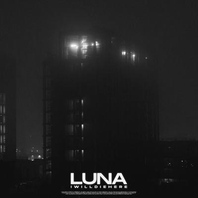 luna By iwilldiehere's cover
