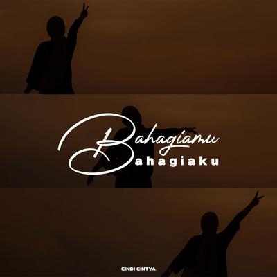 Bahagiamu Bahagiaku's cover