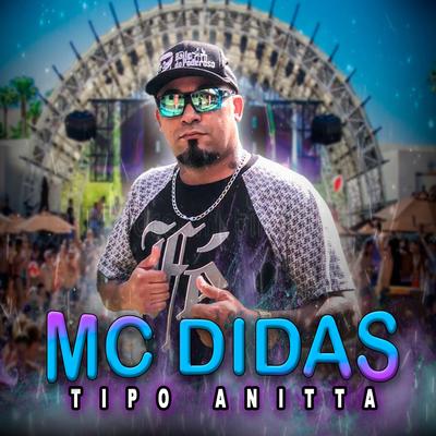 Tipo Anitta By Mc Didas's cover