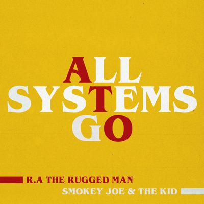 All Systems Go (Edit) By R.A. the Rugged Man, Smokey Joe & The Kid's cover