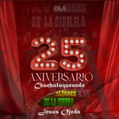 Chuchuluqueando (25 Aniversario)'s cover