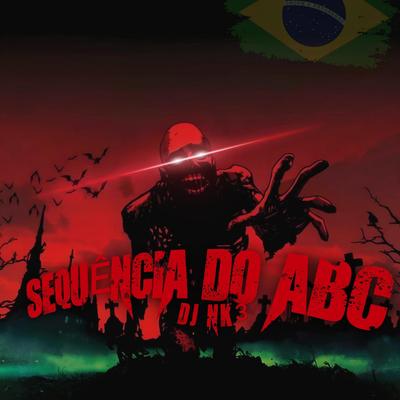 Sequência Do Abc By DJ NK3's cover