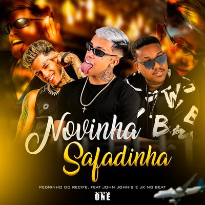 Novinha Safadinha By Pedrinho Do Recife, JK NO BEAT, John Johnis's cover