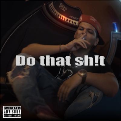 Do That Sh!T By tchelo rodrigues, retroboy's cover