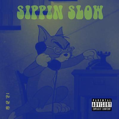 Sippin Slow's cover