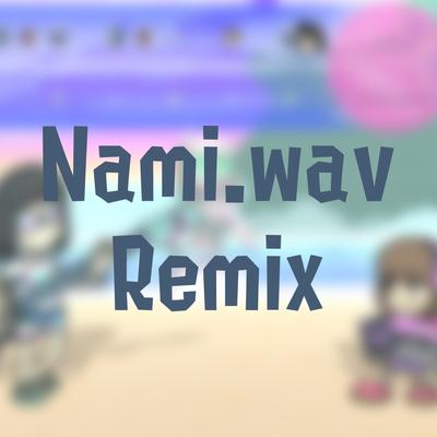 Nami.wav (Remix)'s cover