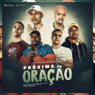 Dj Guh Mix e Dj Dubom Apresentam: Próxima Oração's cover