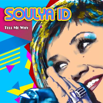 Tell Me Why (Extended Version) By Soulya ID's cover