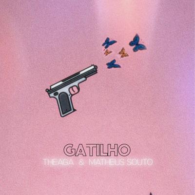 Gatilho (feat. Matheus Souto) By Theagá, Matheus Souto's cover
