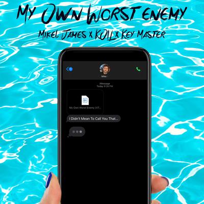 My Own Worst Enemy By Mikel James, Key Master, KOIL's cover