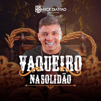 Vaqueiro na Solidão By Hick Barão's cover