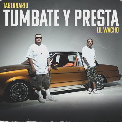 Tumbate y Presta's cover