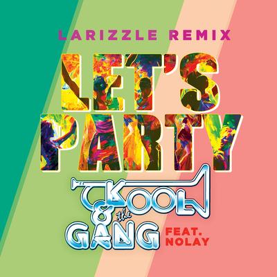 Let's Party (feat. Nolay) (Larizzle Remix)'s cover