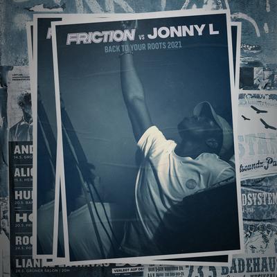 Back To Your Roots 2021 By Friction, Jonny L's cover