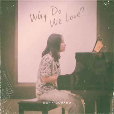 Why Do We Love?'s cover