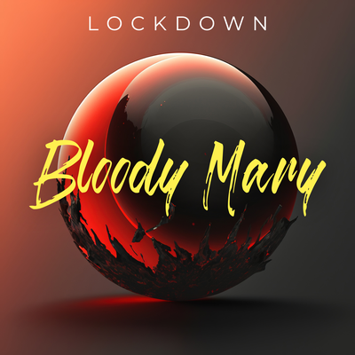Bloody Mary By Lockdown's cover