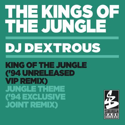 King Of The Jungle (94 Unreleased VIP Remix) By DJ Dextrous's cover