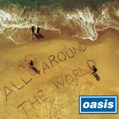 All Around the World By Oasis's cover